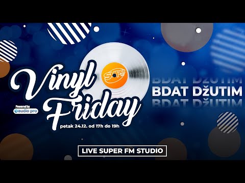 Vinyl Friday #59 Bdat Džutim┃Super FM