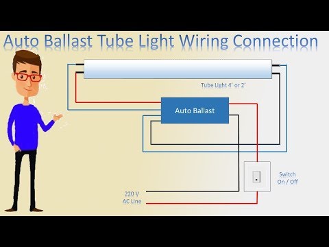 Auto Ballast Tube Light Wiring Connection | Tube Light | Earthbondhon