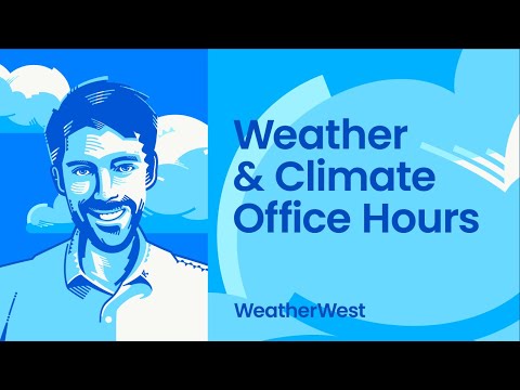 Virtual weather and climate office hours by Dr. Daniel Swain: 03/02/2023 edition