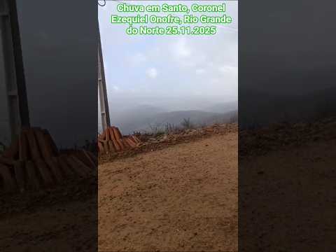 🇧🇷 MUNICÍPIO DE CORONEL EZEQUIEL, RIO GRANDE DO NORTE 25/11/2025 #sitio #natureza #chuvas #nordeste