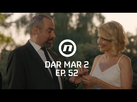Ljubav je pobijedila - Dar Mar 2 - epizoda 52