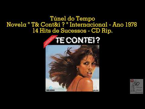 Novela " T& Cont&i ? " Internacional - Ano 1978 - 14 Hits de Sucessos - CD Rip.