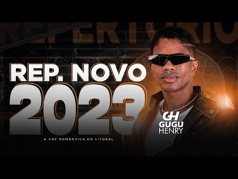 Gugu Henry - Repertório Novo (Atualizado 2023)