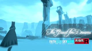 The Quest for Dreams - PR x SkyBlew x Faith Elle