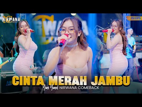 CINTA MERAH JAMBU ( Cinta Lahir Batin ) - YUNI YUNEL OM NIRWANA COMEBACK