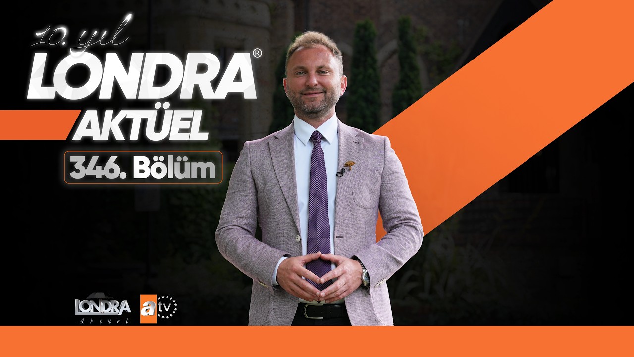 Londra Aktüel 346. Bölüm Fragmanı