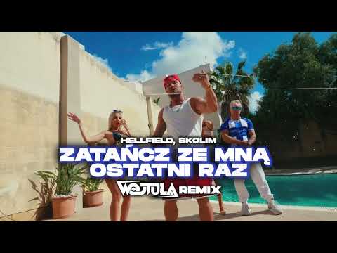HELLFIELD, SKOLIM - Zatańcz ze mną ostatni raz (WOJTULA REMIX)