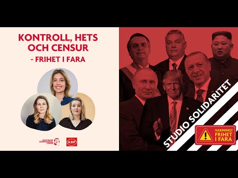 Studio Solidaritet: Kontroll, hets & censur - Frihet i fara