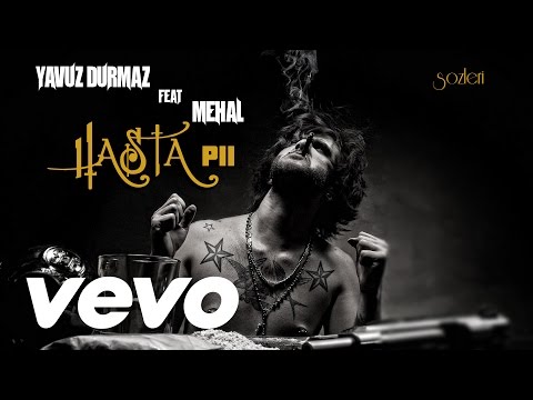 Yavuz Durmaz - Hasta P2 (feat Mehal)