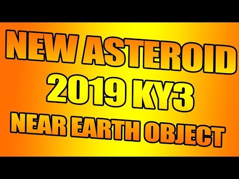ASTEROID (2019 KY3) Flyby June 2, 2019 | Near Close Oject at 2.27 LD found today | 36,000 MPH