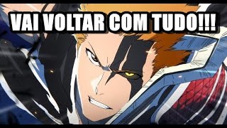 VAZOU!!! VAMOS TER MAIS EPISÓDIOS NA TEMPORADA FINAL DE BLEACH