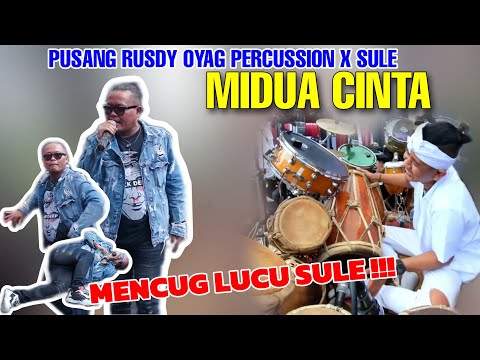 PUSANG RUSDY OYAG PERCUSSION Feat SULE - MIDUA CINTA