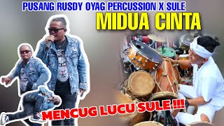 Download lagu PUSANG RUSDY OYAG PERCUSSION Feat SULE - MIDUA CINTA mp3