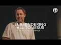 Surrendering All to Jesus | Michael Miller | Sunday Night Service | June 30th, 2024
