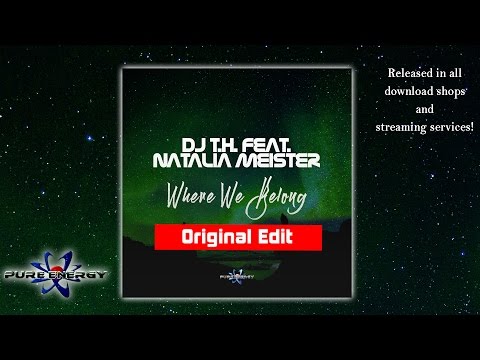 DJ T.H. feat. Natalia Meister - Where We Belong (Original Edit) DREAM DANCE Vol. 82