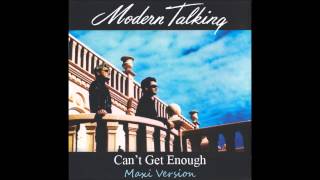 Modern Talking - Can&#39;t Get Enough Maxi Version