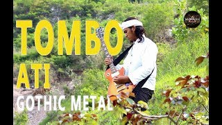 TOMBO ATI - BALINDRA JAVA COVER VERSI GOTHIC METAL JAVANESE TOMBO ATI - BALINDRA JAVA COVER VERSI GOTHIC METAL JAVANESE