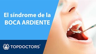ODONTOLOGÍA: el SÍNDROME de la BOCA ARDIENTE 🌶 😲 | Top Doctors (4/4)