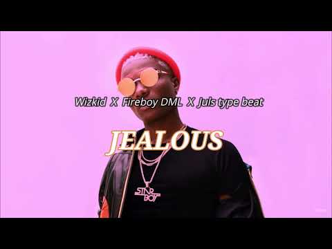 [SOLD] Wizkid X Fireboy DML X Juls type beat - JEALOUS