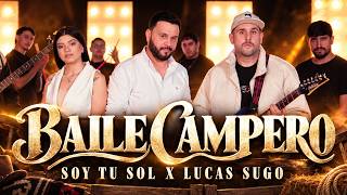 Baile Campero - Lucas Sugo x Soy tu Sol
