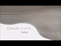 Schiller // Babel Mit Mila Mar(mix by chillout experience)Not official