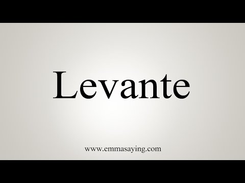 How To Say Levante