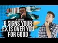 6 Real Signs That Your Ex Is Over You For Good