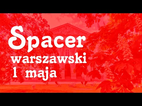 Spacer warszawski 1 maja