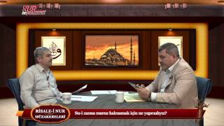 Risale-i Nur Müzakereleri - Su-i zanna maruz kalmamak için ne yapmalıyız?