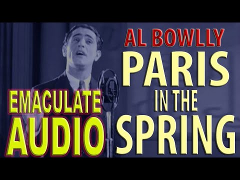 Al Bowlly - PARIS IN THE SPRING - the Ray Noble Orchestra 1935 (EMACULATE AUDIO)
