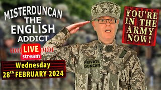 MILITARY / ARMY words + phrase - English Addict 🔴LIVE STREAM- Listen, Learn, Chat- Wed 28th Feb 2024