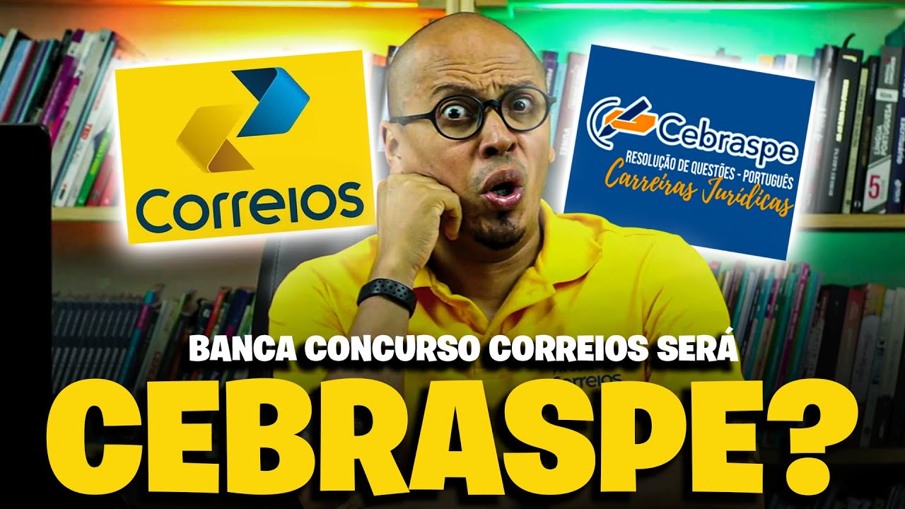 CEBRASPE FOI ESCOLHIDA PARA O NOVO CONCURSO CORREIOS 2024 NÍVEL MÉDIO?