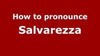 How to pronounce Salvarezza