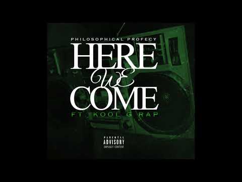 Philosophical Profecy ft. Kool G Rap - Here We Come