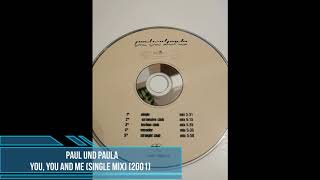 Paul und Paula ‎– You, You And Me (Single Mix) [2001]