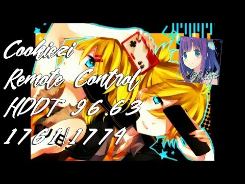 Cookiezi // kradness - Remote Control [Max Control!] HDDT 96.63% 618pp // 1761/1774
