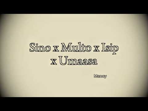 Sino x Multo x Isip x Umaasa