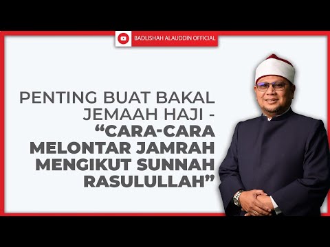 !!! Penting Buat Bakal Jemaah Haji - "CARA-CARA MELONTAR JAMRAH MENGIKUT SUNNAH RASULULLAH"