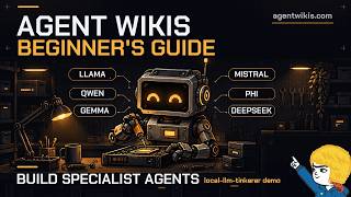 Agent Wikis Beginner's Guide: Building Specialist Agents (local-llm-tinkerer demo)