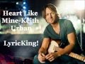 Heart Like Mine-Keith Urban (Lyrics/Audio)