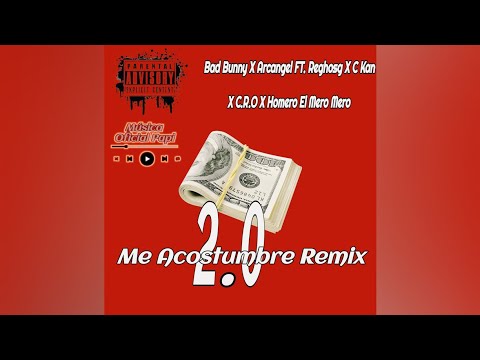 Música oficial Papi- Me Acostumbre Remix 2.0 (Bad Bunny X Arcangel)
