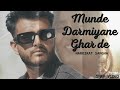 Munde Darmiyane Ghara De (Snap Video) Harkirat Sangha | Starboy X | New Latest Song 2023