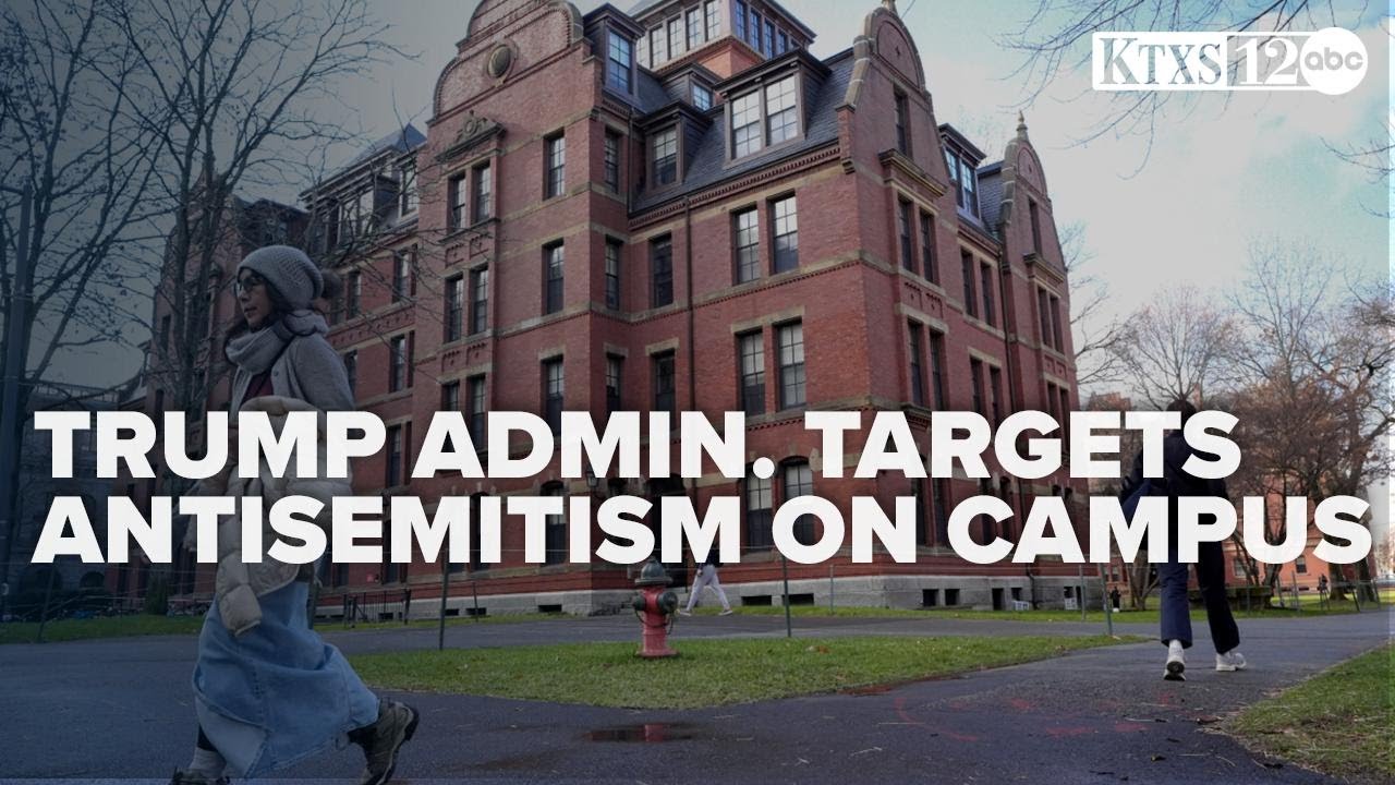 Trump administration continues to target Antisemitism on college campuses