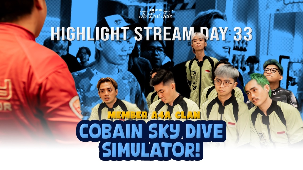 AAA CLAN NYOBAIN WAHANA EKSTREM!! - MARAPTHON THE LAST TALE DAY 33 HIGHLIGHT