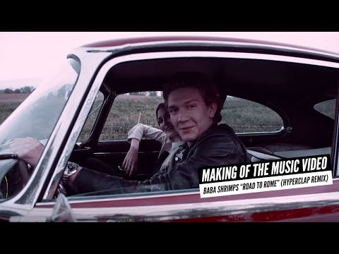 Baba Shrimps - Making of "Road to Rome" (Hyperclap Remix) Music Video