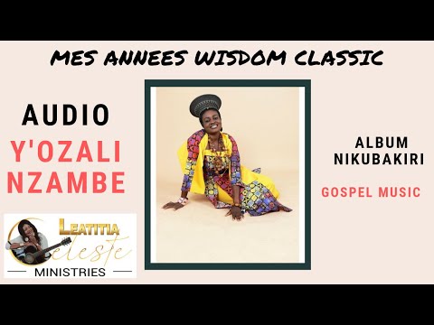 Musique chrétienne congolaise | "Y’ozali Nzambe" (louange et adoration Congo)| Leatitia Céleste