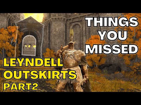 The Top Things You Missed In LEYNDELL OUTSKIRTS (Part 2)!  - Elden Ring Tutorial/Guide/Walkthrough