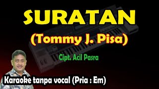 Download lagu Suratan karaoke Tommy J Pisa... mp3
