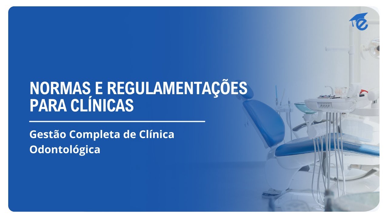 NORMAS E REGULAMENTAÇÕES PARA CLÍNICAS | 1