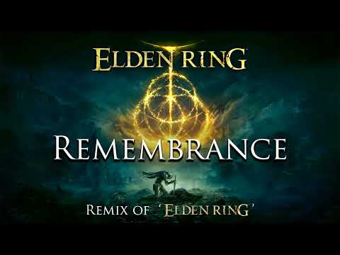 Elden Ring Main Theme & The Final Battle Remix - Remembrance